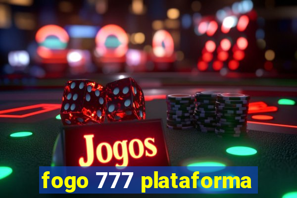 fogo 777 plataforma